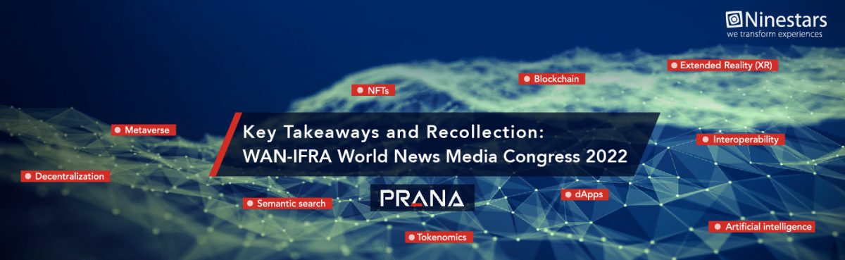 Key Takeaways and Recollection: WAN-IFRA World News Media Congress 2022