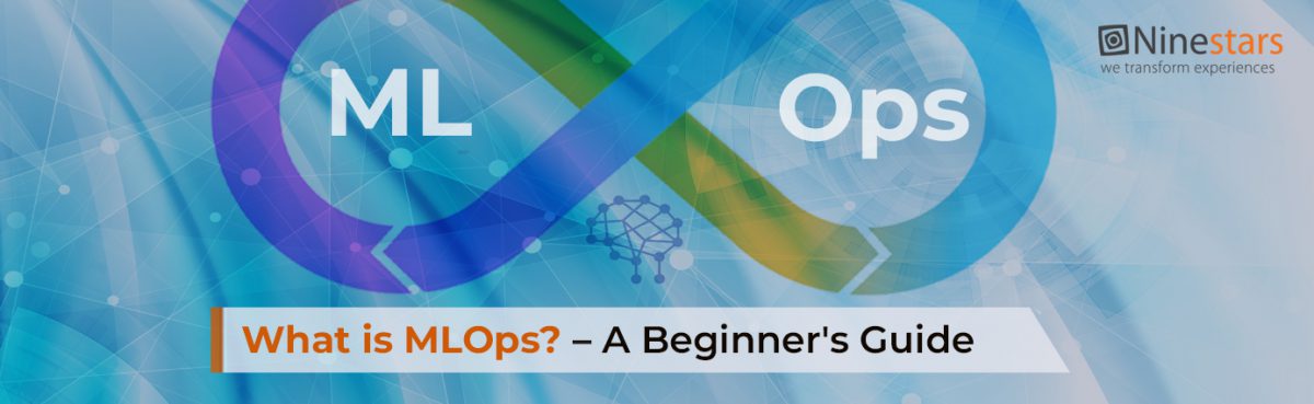 What is MLOps? A Beginner’s Guide