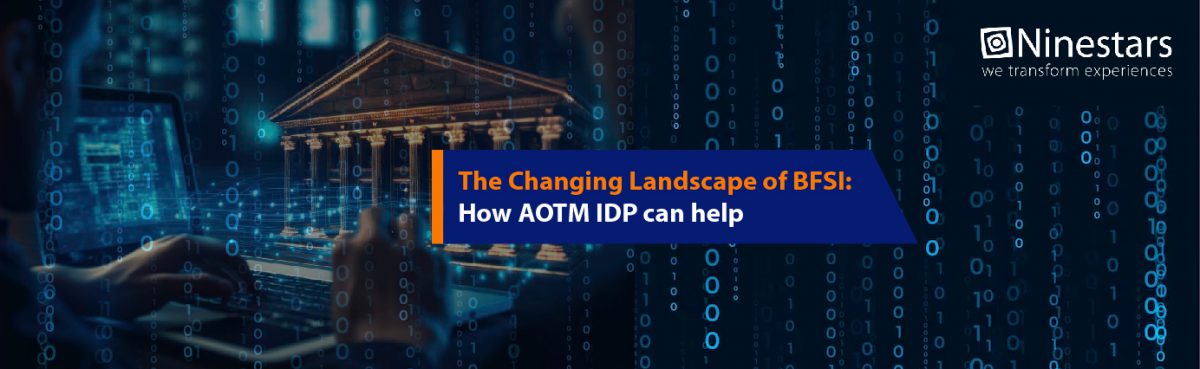 Revolutionizing BFSI: Navigating the Changing Landscape with AOTM IDP