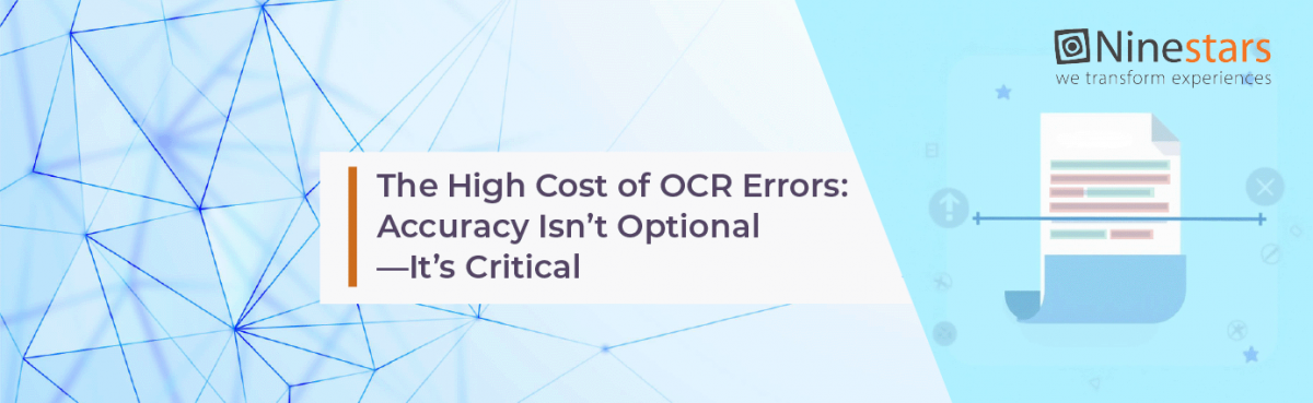 Why OCR Accuracy Matters: The Cost of Mistakes